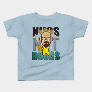 nugs not drugs heisenberg lets cook. Kids T-Shirt